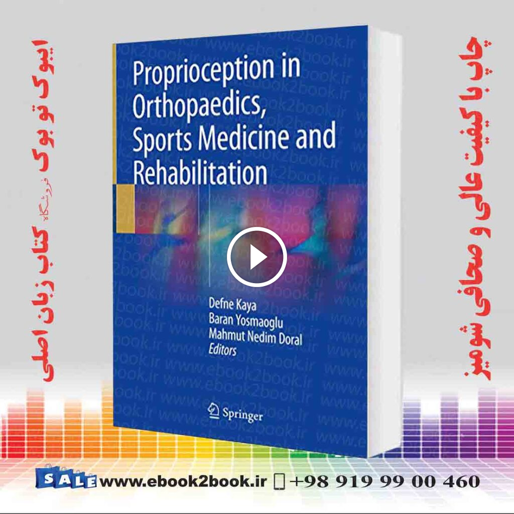 Proprioception in Orthopaedics Sports Medicine and Rehabilitation