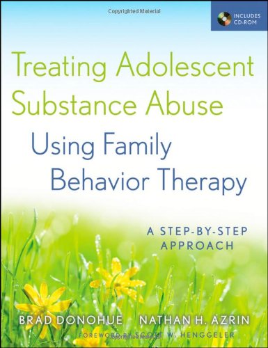 خرید و دانلود نسخه کامل کتاب Treating Adolescent Substance Abuse Using Family Behavior Therapy: A Step-by-Step Approach - PDF