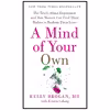 کتاب A Mind of Your Own اثر Kelly Brogan  M.D. and Kristin Loberg انتشارات Harper Wave