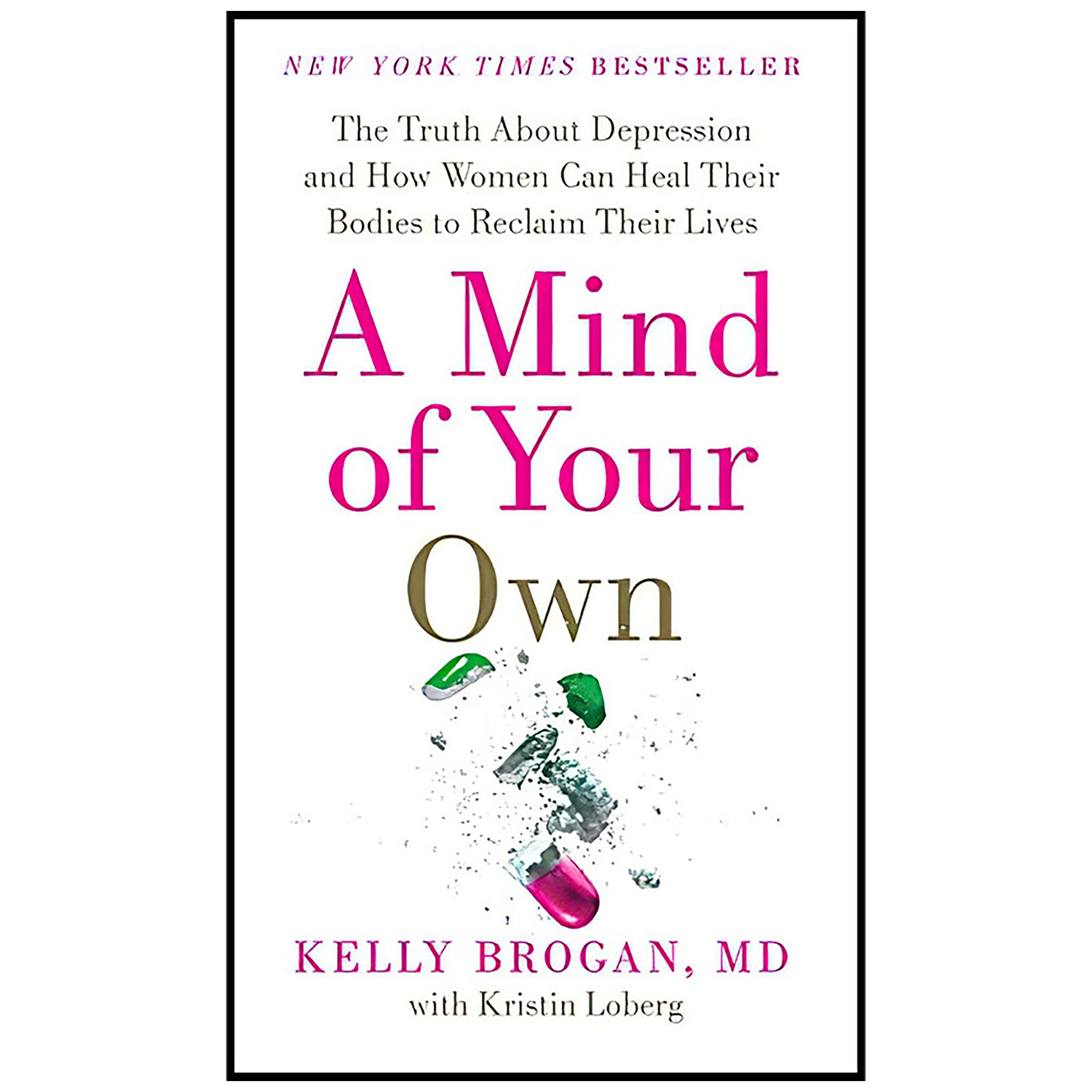 کتاب A Mind of Your Own اثر Kelly Brogan M.D. and Kristin Loberg انتشارات Harper Wave