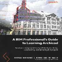 خرید و دانلود نسخه کامل کتاب A BIM Professional&#039;s Guide to Learning Archicad: Boost your design workflow by efficiently visualizing, documenting, and delivering BIM projects