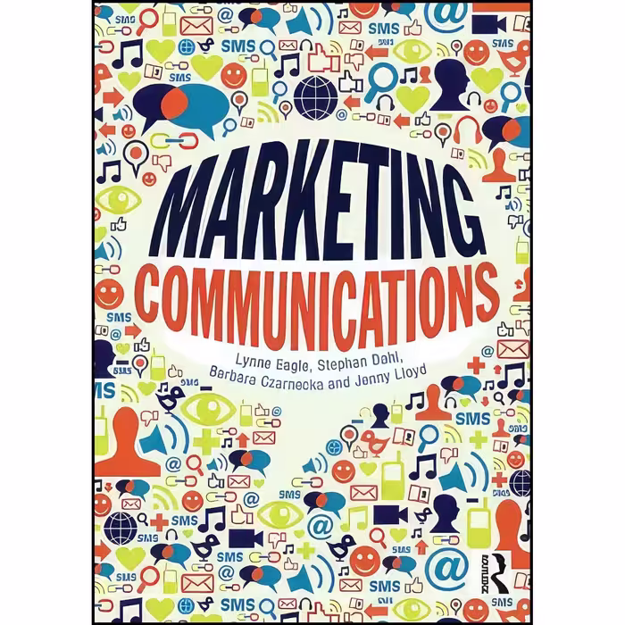 کتاب زبان اصلی Marketing Communications اثر جمعی از نویسندگان