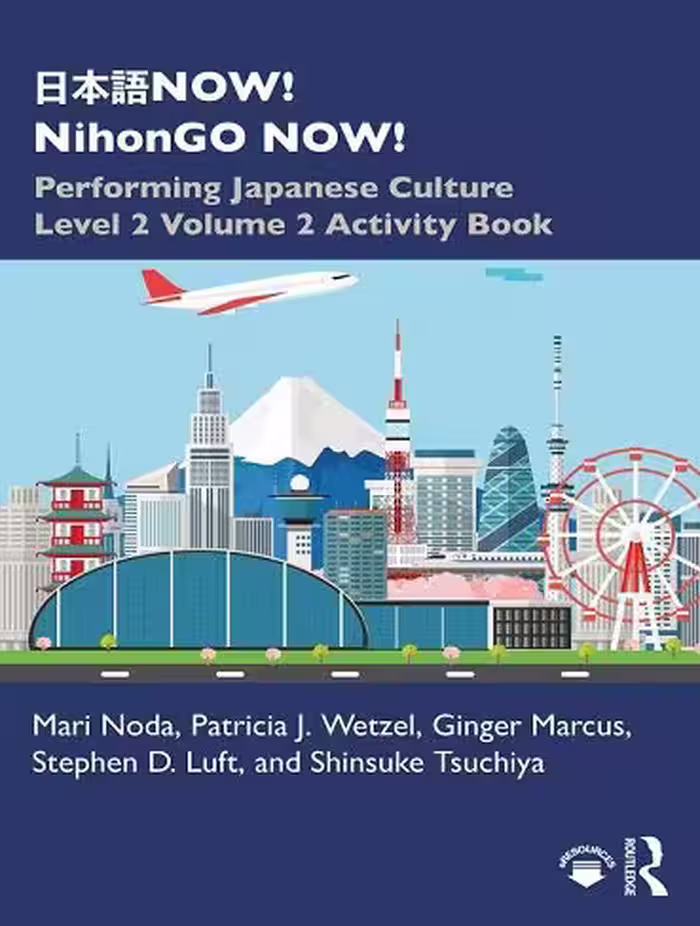 کتاب تمرین ژاپنی 日本語NOW NihonGO NOW Performing Japanese Culture Level 2 Volume 2 Activity Book