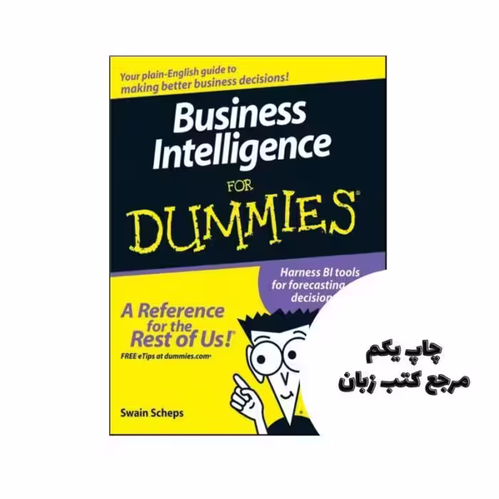 Business Intelligence For Dummies نویسنده Swain Scheps