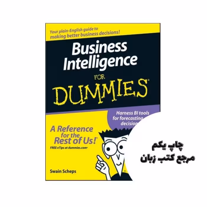 Business Intelligence For Dummies نویسنده Swain Scheps
