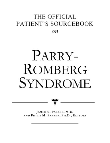 خرید و دانلود نسخه کامل کتاب The Official Patient&#039;s Sourcebook on Parry-Romberg Syndrome: A Revised and Updated Directory for the Internet Age