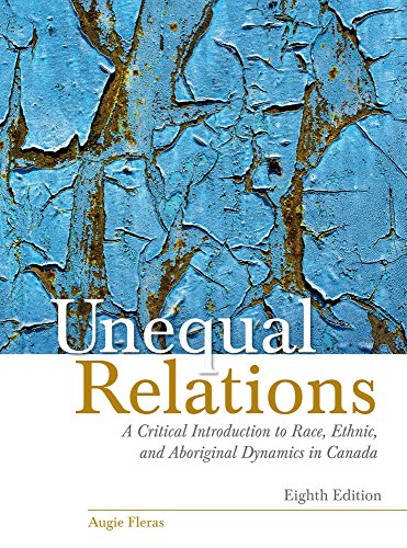 خرید و دانلود نسخه کامل کتاب Unequal Relations: A Critical Introduction to Race, Ethnic, and Ab Dynamics in Canada - PDF