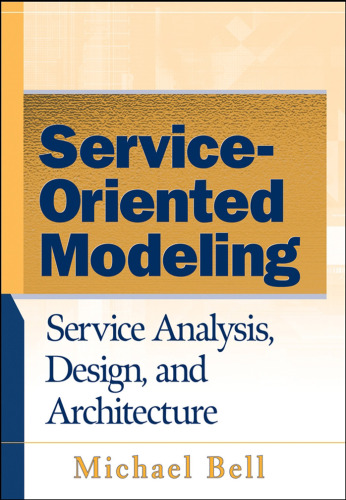 خرید و دانلود نسخه کامل کتاب Service-Oriented Modeling (SOA): Service Analysis, Design, and Architecture