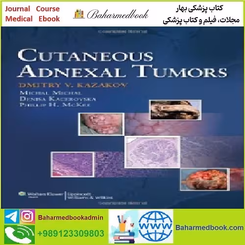 Cutaneous Adnexal Tumors TRUE PDF price 1€ - کتاب پزشکی بهار