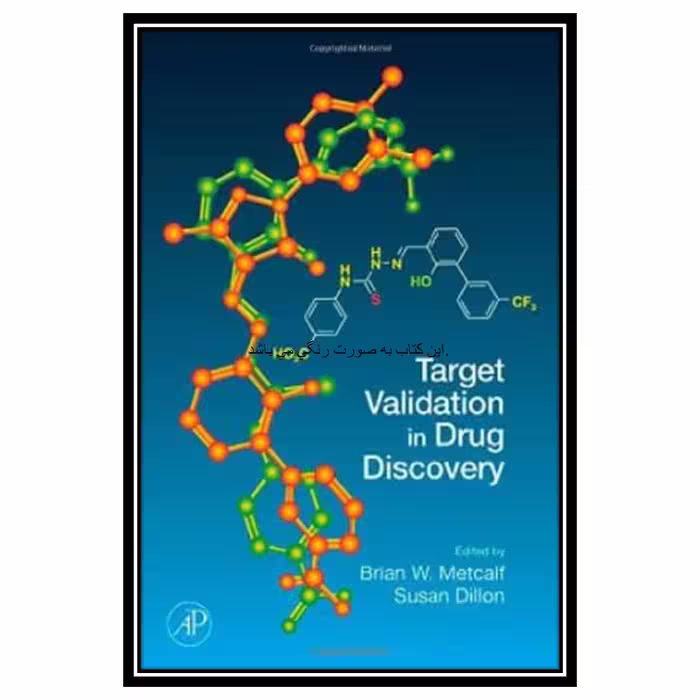 کتاب Target Validation in Drug Discovery اثر Brian W. Metcalf and Susan Dillon انتشارات مؤلفین طلایی