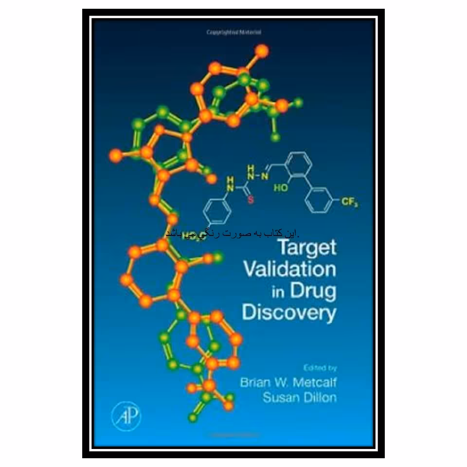 کتاب Target Validation in Drug Discovery اثر Brian W. Metcalf and Susan Dillon انتشارات مؤلفین طلایی