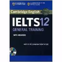 Cambridge IELTS 12 General کتاب