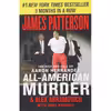 کتاب All-American Murder--The Rise and Fall of Aaron Hernandez, the Superstar Whose Life Ended on Murderers Row اثر James Patterson انتشارات Hachette Digital Inc