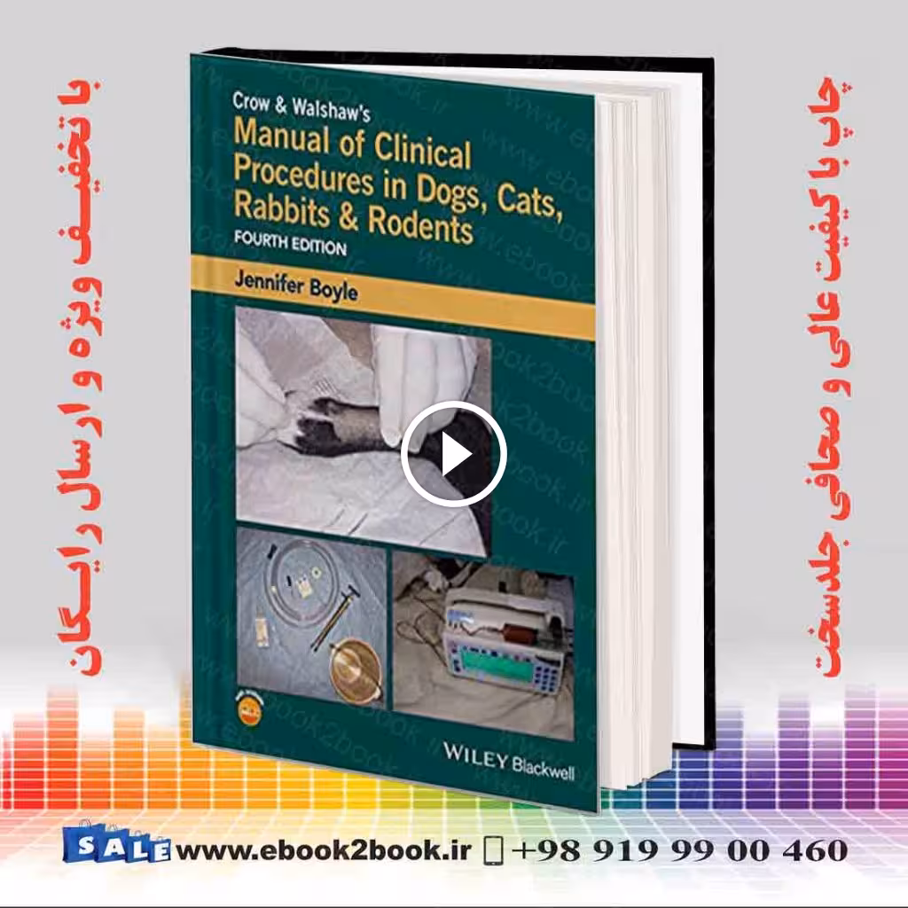 Crow and Walshaw’s Manual of Clinical Procedures in Dogs Cats Rabbits and Rodents 4th Edition