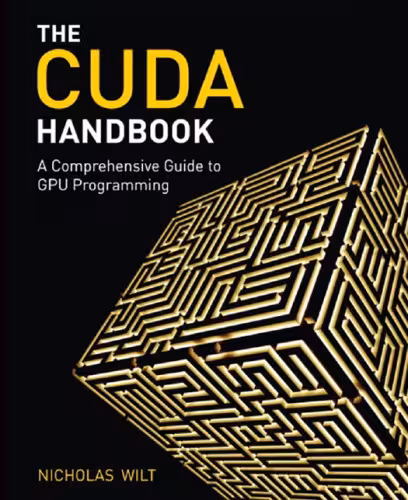 خرید و دانلود نسخه کامل کتاب The CUDA Handbook: A Comprehensive Guide to GPU Programming
