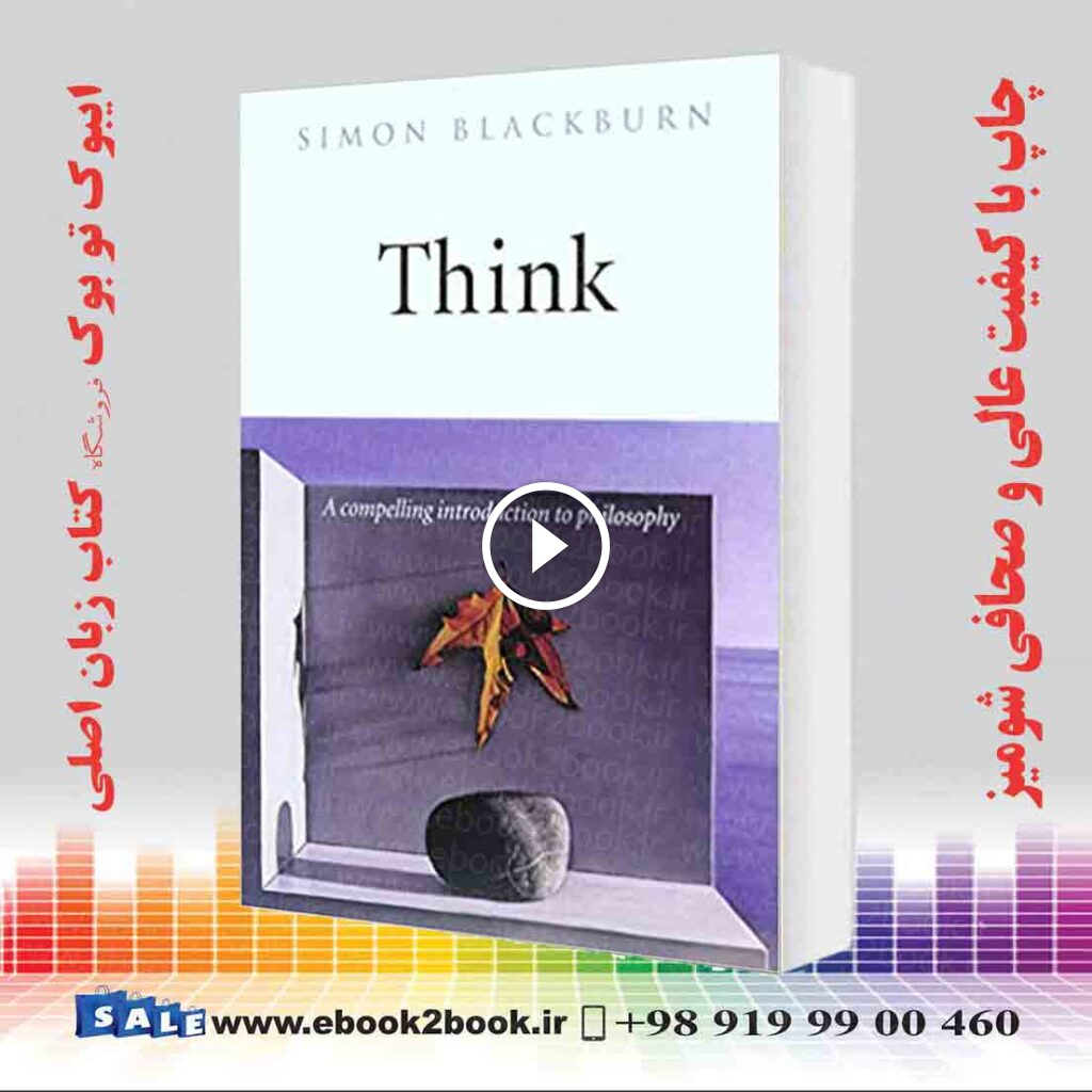 Think: A Compelling Introduction to Philosophy