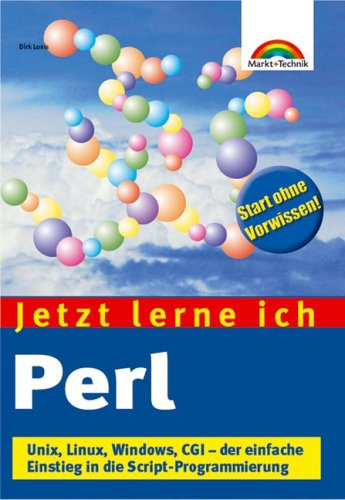 خرید و دانلود نسخه کامل کتاب Jetzt lerne ich Perl : Unix, Linux, Windows, CGI - der einfache Einstieg in die Script-Programmierung - PDF