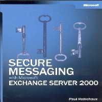 خرید و دانلود نسخه کامل کتاب Secure Messaging with Microsoft Exchange Server 2000