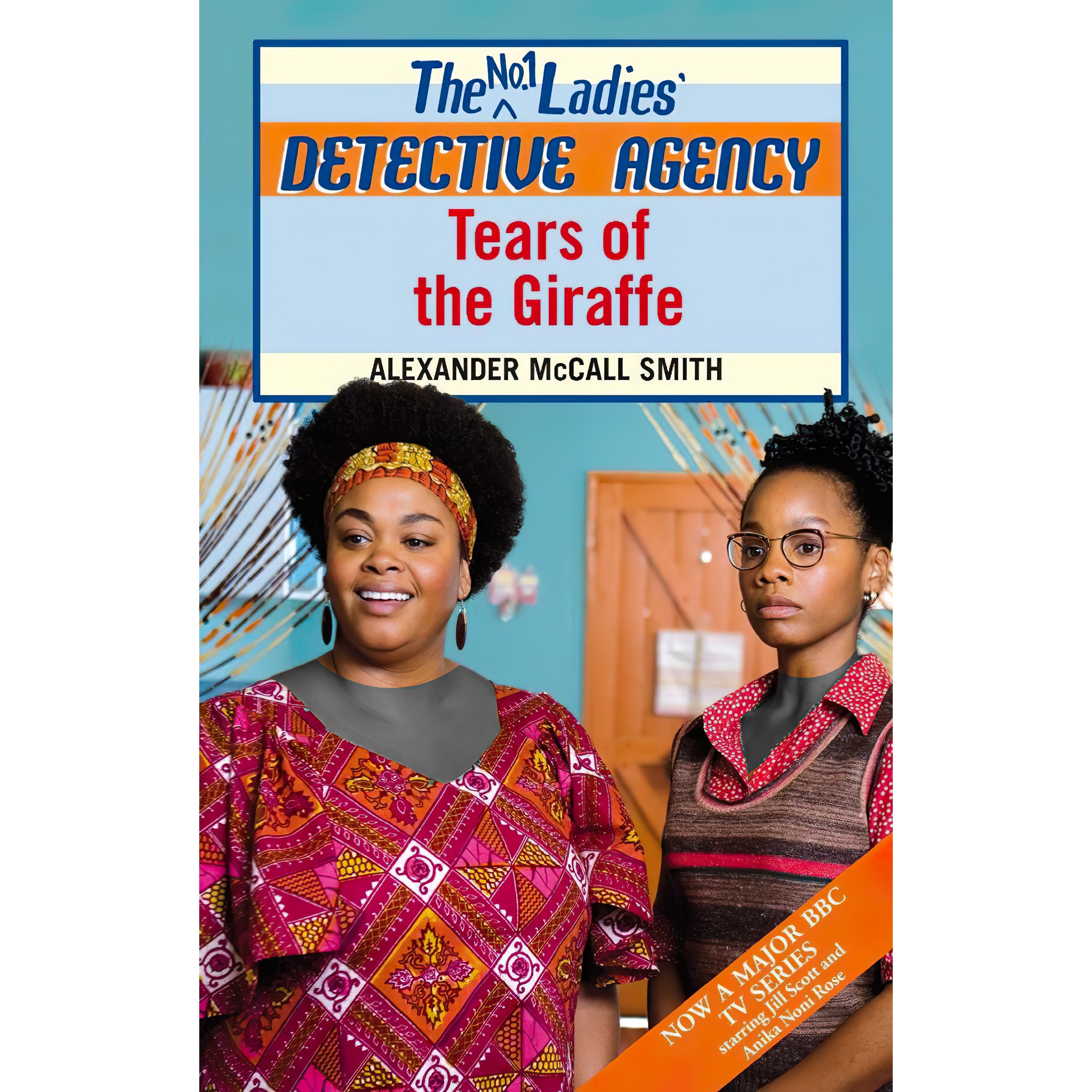 کتاب Tears of the Giraffe (No1 Ladies, Detective Agency) اثر Alexander McCall Smith انتشارات Abacus