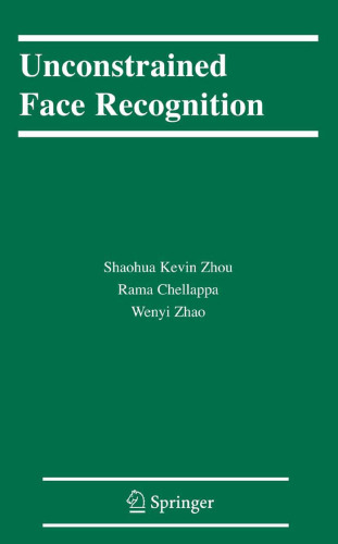 خرید و دانلود نسخه کامل کتاب Unconstrained Face Recognition (International Series on Biometrics)