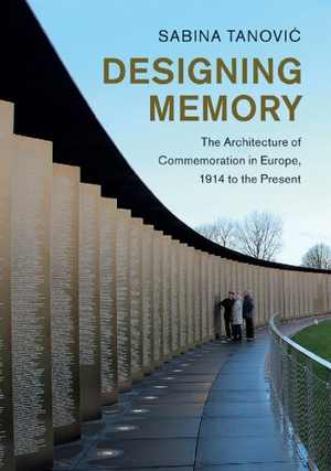 [PDF] دانلود کتاب Designing Memory - The Architecture Of Commemoration In Europe, 1914 To The Present, 2019
