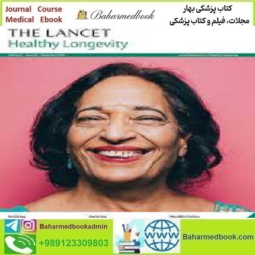 The Lancet Healthy Longevity Volume 2 Issue 1 to 12