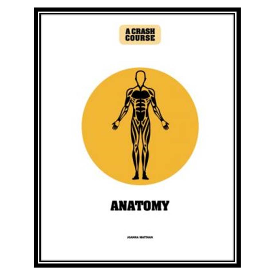 کتاب Anatomy اثر Joanna Matthan انتشارات مؤلفین طلایی