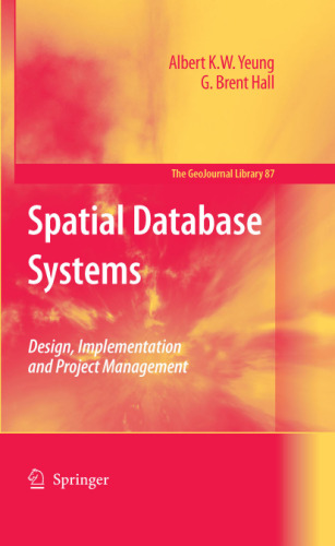 خرید و دانلود نسخه کامل کتاب Spatial Database Systems: Design, Implementation and Project Management