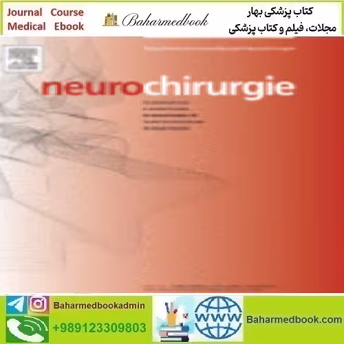 Neurochirurgie Volume 69 Issue 1 to 6 2023 TRUE PDF price 6€ - کتاب پزشکی بهار