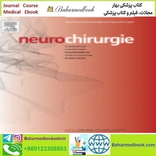 Neurochirurgie Volume 69 Issue 1 to 6 2023 TRUE PDF price 6€ - کتاب پزشکی بهار