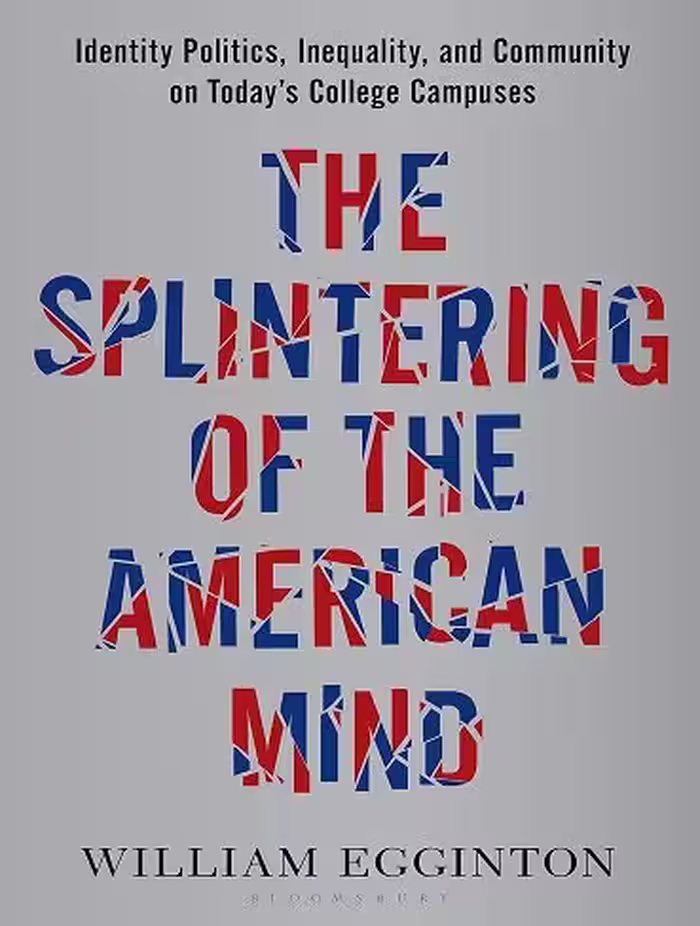 کتاب The Splintering of the American Mind: Identity Politics, Inequality, and Community on Today’s College Campuses انشعاب ذهن آمریکایی (زبان اصلی)