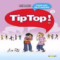 کتاب Tip Top!: Livre de l’Eleve 3