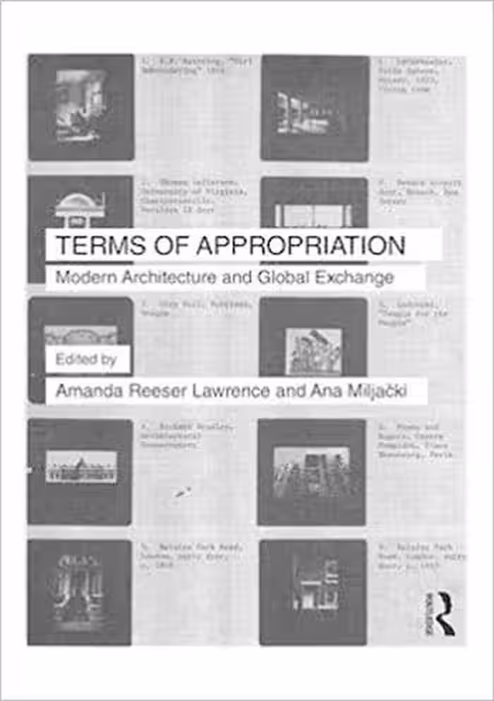 󾕇 دانلود کتاب Terms of Appropriation: Modern Architecture and Global Exchange - دانلود کتاب های دانشگاهی