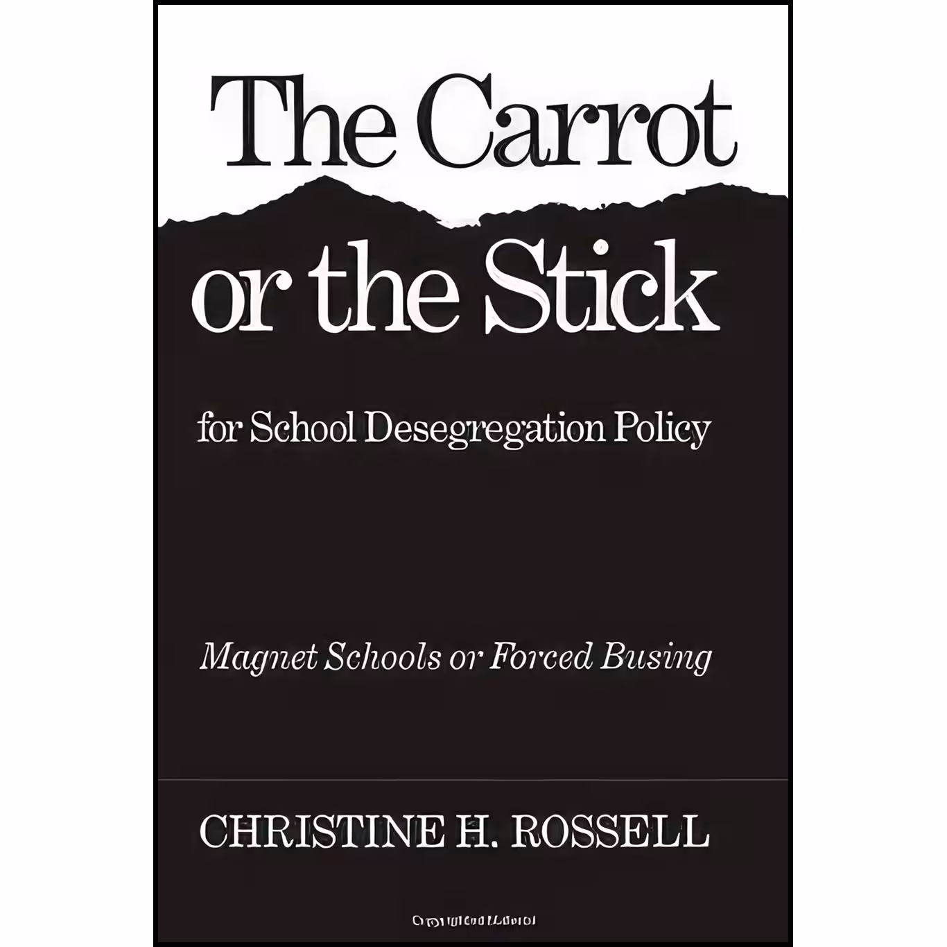 کتاب زبان اصلی The Carrot or the Stick for School Desegregation Policy
