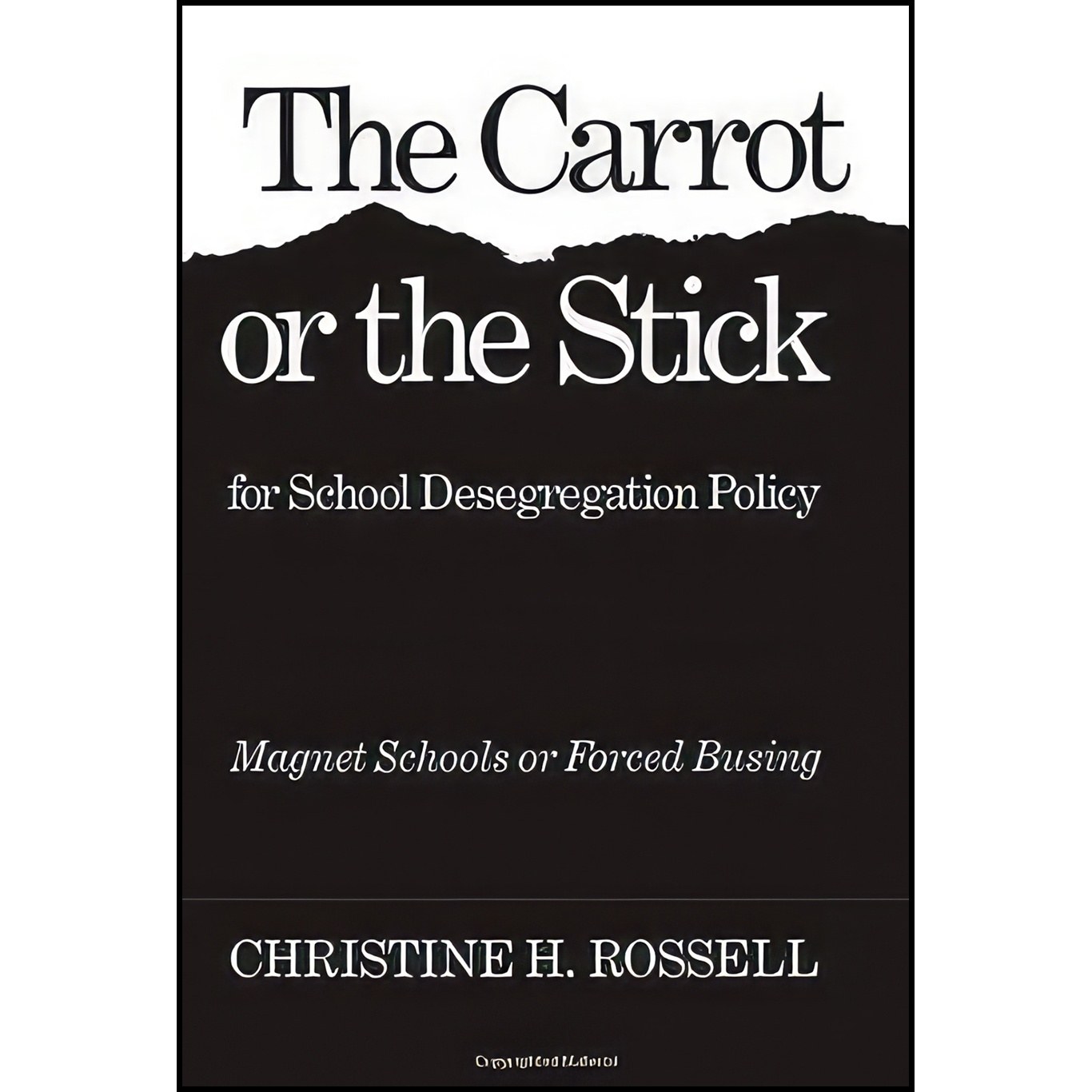 کتاب زبان اصلی The Carrot or the Stick for School Desegregation Policy