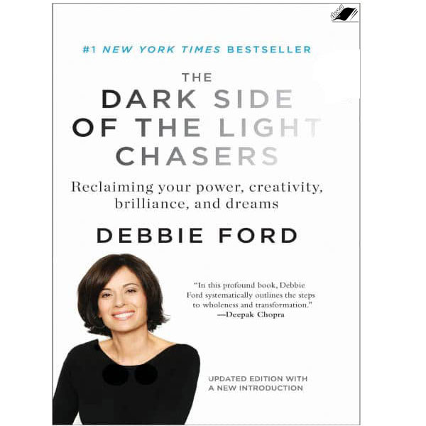 کتاب The Dark Side of the Light Chasers اثر Debbie Ford نشر معیار