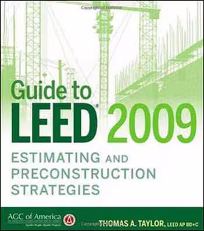 󾕇 دانلود کتاب Guide to LEED 2009 - Estimating and Preconstruction Strategies - دانلود کتاب های دانشگاهی