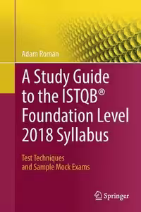 خرید و دانلود نسخه کامل کتاب A Study Guide to the ISTQB® Foundation Level 2018 Syllabus. Test Techniques and Sample Mock Exams