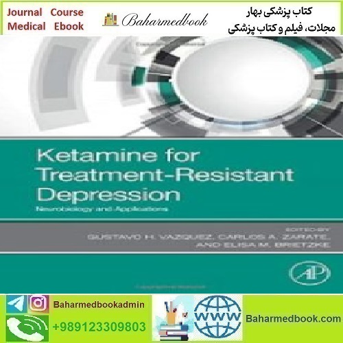 Ketamine for Treatment Resistant Depression Neurobiology and Ap