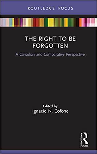 خرید و دانلود نسخه کامل کتاب The Right to be Forgotten: A Canadian and Comparative Perspective - PDF