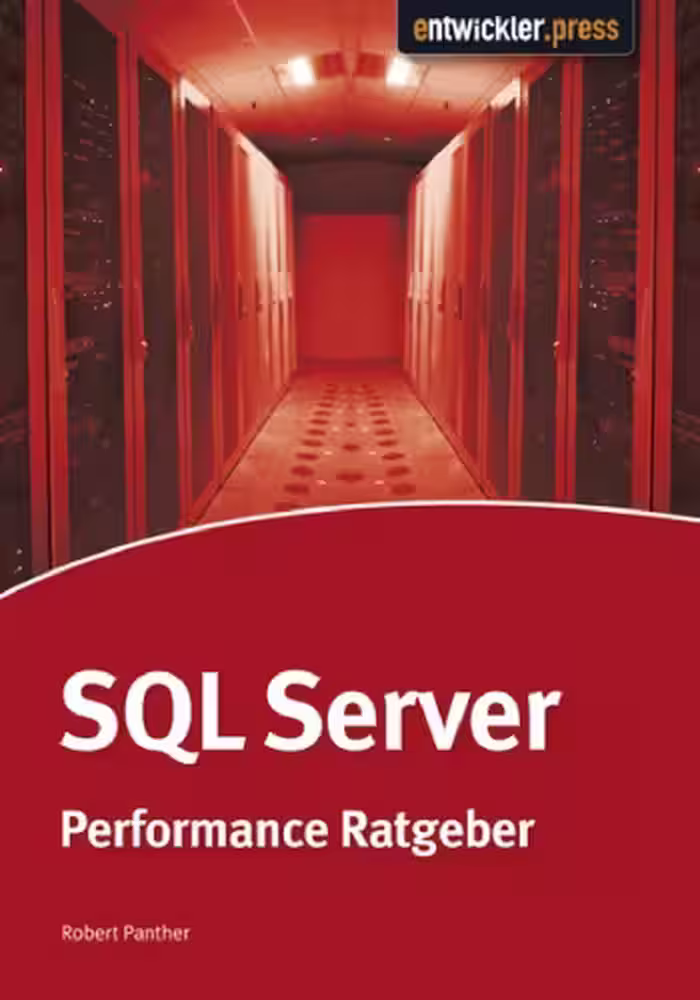خرید و دانلود نسخه کامل کتاب SQL Server Performance-Ratgeber: Datenbankoptimierung für Architekten, Entwickler und Administratoren