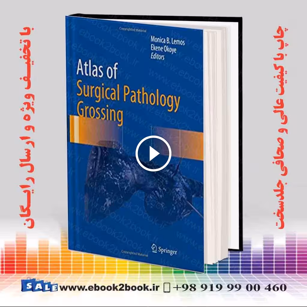 Atlas of Surgical Pathology Grossing