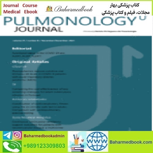 Pulmonology Volume 27 Issue 1 to 6 2021 TRUE PDF price 10€ - کتاب پزشکی بهار