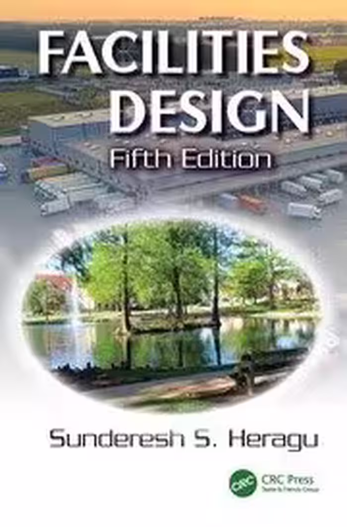 خرید و دانلود نسخه کامل کتاب Facilities Design (5th Edition) BY Heragu - Pdf