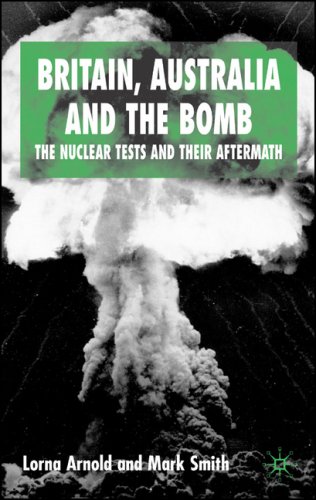 خرید و دانلود نسخه کامل کتاب Britain, Australia and the Bomb: The Nuclear Tests and their Aftermath