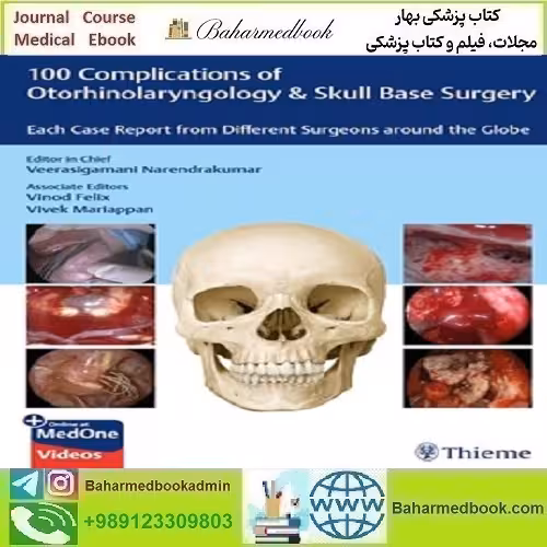 100 Complications of Otorhinolangyngology &amp; Skull Base Surgery