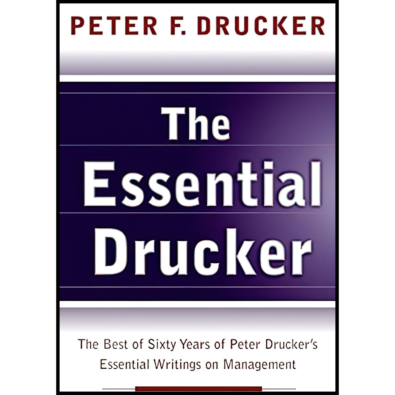 کتاب The Essential Drucker  اثر Peter F. Drucker انتشارات HarperPB
