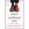 کتاب Start Without Me اثر Gary Janetti انتشارات Holt