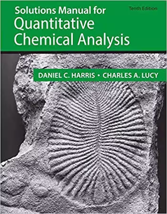 خرید و دانلود نسخه کامل کتاب Solutions Manual for Quantitative Chemical Analysis (10th Edition) -   Pdf