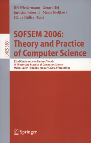 خرید و دانلود نسخه کامل کتاب SOFSEM 2006: Theory and Practice of Computer Science: 32nd Conference on Current Trends in Theory and Practice of Computer Science, Merin, Czech Republic, ... Computer Science and General Issues)